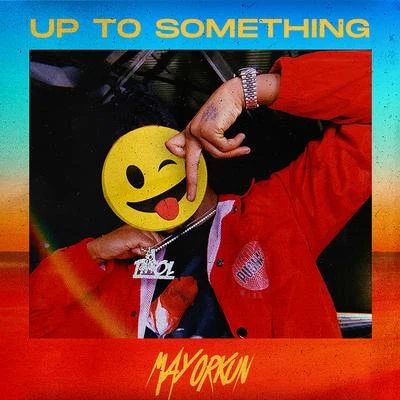 Up To Something 專輯 Mayorkun/Gyakie/Victony