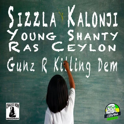 Gunz R Killing Dem (feat. Young Shanty & Ras Ceylon) 专辑 Sizzla Kalonji/Dubalizer