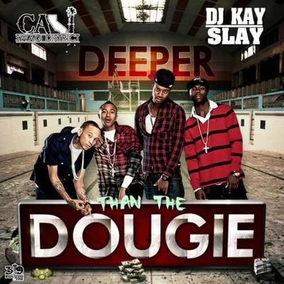 Deeper Than The Dougie 專輯 Cali Swag District