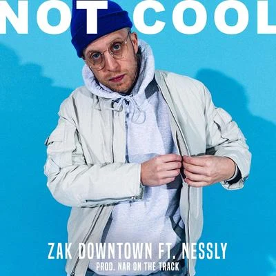 Not Cool 專輯 Rick Wonder/Zak Downtown