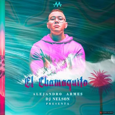 El Chamaquito 專輯 Maiky Backstage/DJ Nelson/Jowell