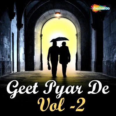 Geet Pyar De, Vol. 2 专辑 Anuradha Bhat/Anupama