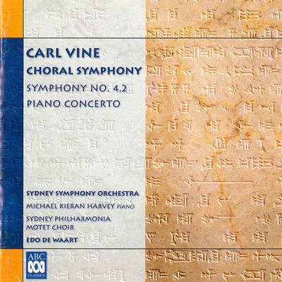 Carl Vine: Choral Symphony 專輯 Sydney Philharmonia Motet Choir