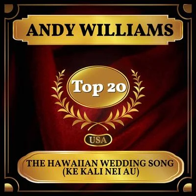 The Hawaiian Wedding Song (Ke Kali Nei Au) (Billboard Hot 100 - No 11) 專輯 Andy Williams