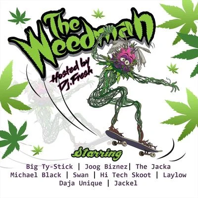 The Weedman 专辑 Big Ty-Stick