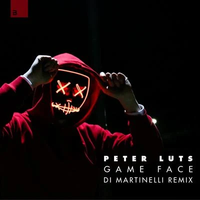 Game Face (Di Martinelli Remix) 專輯 Peter Luts