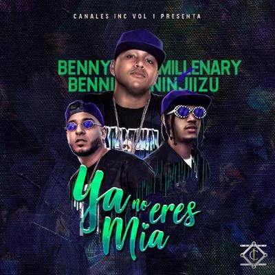 Ya No Eres Mia 专辑 Ankhal/Poulyric/Benny Benni