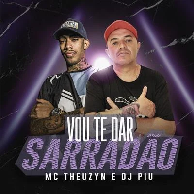 Vou Te Dar Sarradão 专辑 MC Theuzyn/Mc Gw