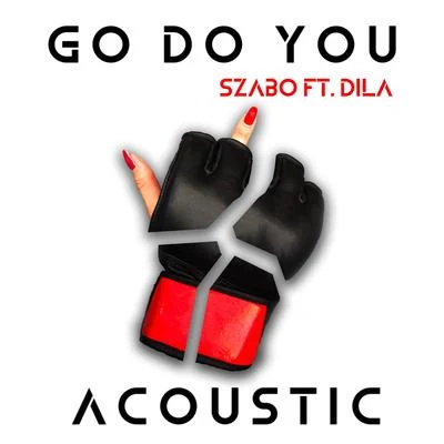 Go Do You (Acoustic Version) 专辑 Szabo/Sarah de Warren/Laudr8