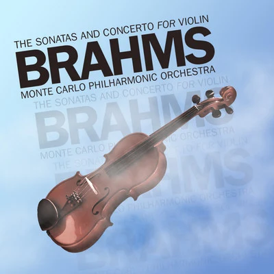 Brahms: The Sonatas and Concerto for Violin 专辑 Hugh Sung/Aaron Rosand