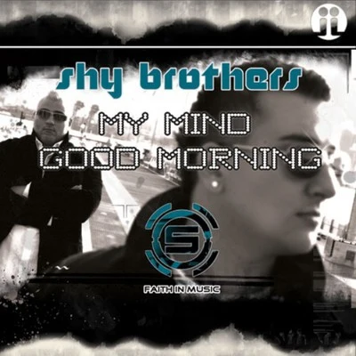 My MindGood Morning 專輯 Shy Brothers