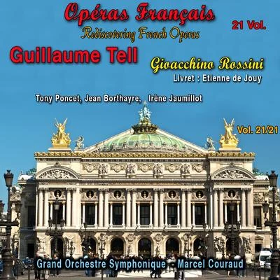 Gioacchino RossiniOdile BourinBernard Cazauran Rediscovering French Operas in 21 Volumes - Vol. 2121 : Guillaume Tell