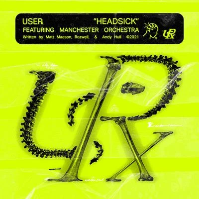 Headsick (feat. Manchester Orchestra) 專輯 USERx