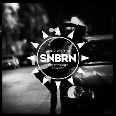 Grind With Me (SNBRN Remix) 專輯 SNBRN