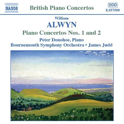 ALWYN: Piano Concertos Nos. 1 and 2Sonata alla toccata 专辑 Maggini Quartet/Laurence Jackson/Peter Donohoe/Michal Kaznowski/Martin Outram