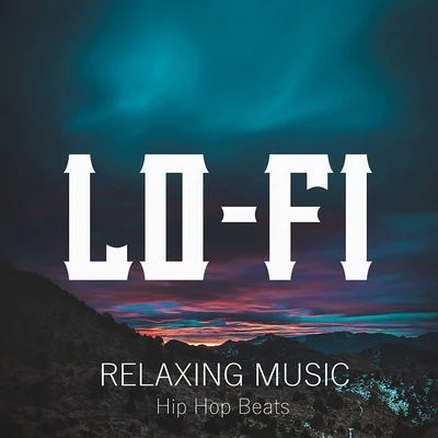 RELAXING MUSIC - Hip Hop Instrumentals & Lo-fi Beats 專輯 Instrumental Beats Collection/Lofi Nation/Hip Hop Lofi/ChillHop Beats