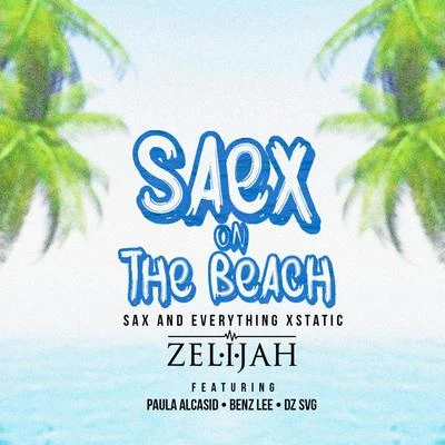 Saex On The Beach EP 專輯 Zelijah/Ellis G