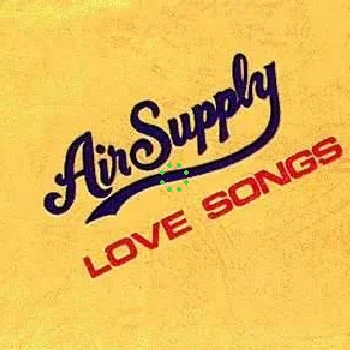 Air Supply Love Songs