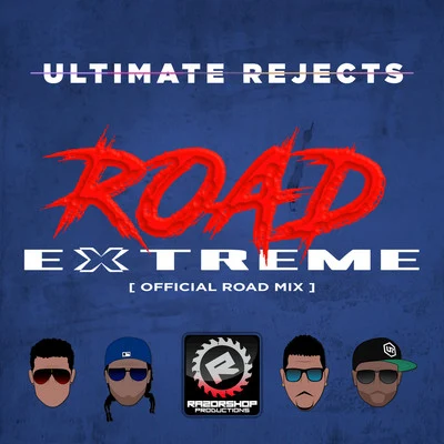 Full Extreme (Razorshop Road Mix) 專輯 Ultimate Rejects