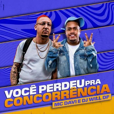 Você Perdeu Pra Concorrência 專輯 Dj Jorgin/Mc Davi/Mc Charles