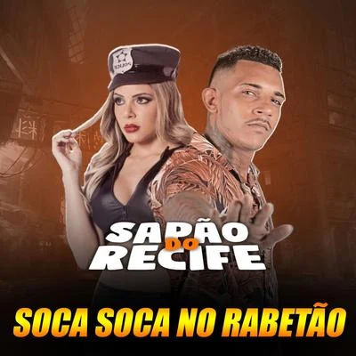 Soca Soca no Rabetão 專輯 MC Sapão do Recife/Robinho Destaky