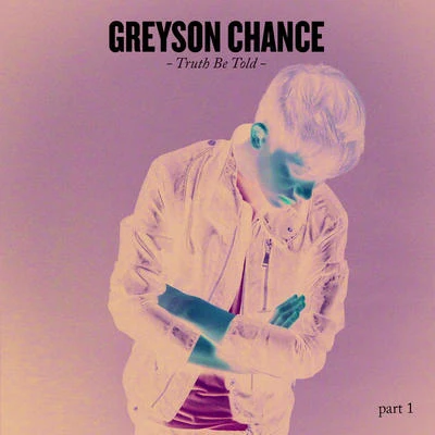 Truth Be Told part 1 專輯 Greyson Chance/Fabian Mazur