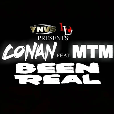 Been Real (feat. MTM) 專輯 Conan