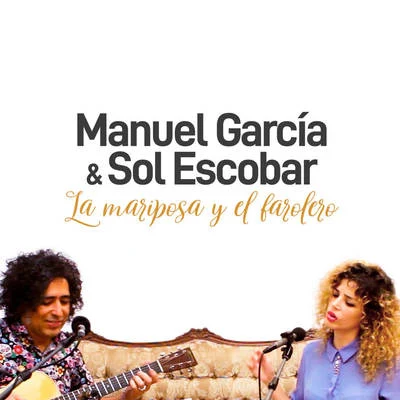 La Mariposa y el Farolero (Con Sol Escobar) 專輯 Manuel Garcia