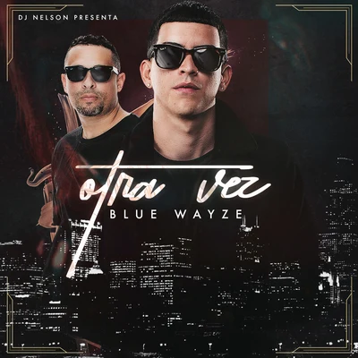 Otra Vez 專輯 Blue Wayze