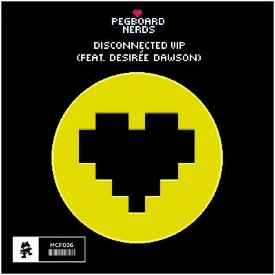 Pegboard Nerds Disconnected VIP (feat. Desirée Dawson)