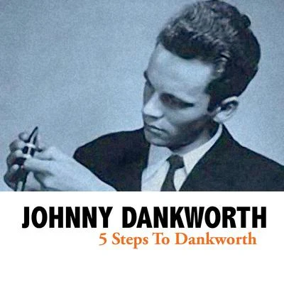 5 Steps to Dankworth 專輯 Johnny Dankworth/Cleo Laine/Jimmy Deucher/Victor Feldman/Ronnie Scott