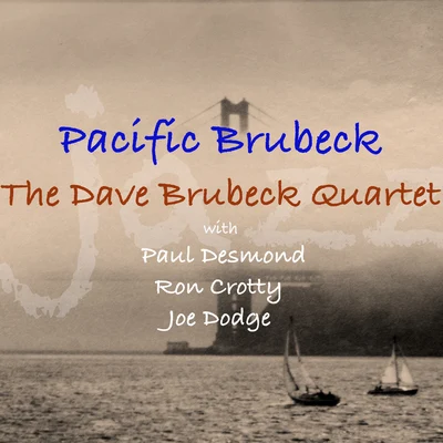 Pacific Brubeck 專輯 The Dave Brubeck Quartet