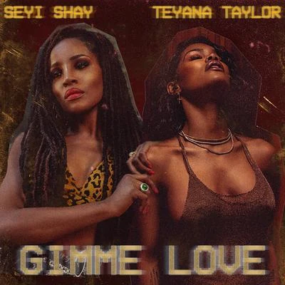 Gimme Love (Remix) 專輯 Teyana Taylor