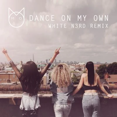 Dance On My Own (White N3rd remix) 專輯 M.O