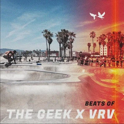 BEATS OF 专辑 The Geek x Vrv/Gramatik