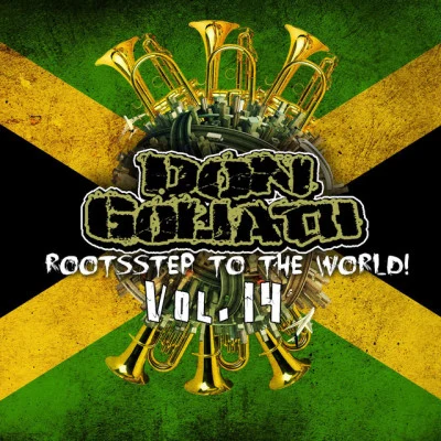 IgnominiaDon Goliath Rootsstep to the World, Vol. 14