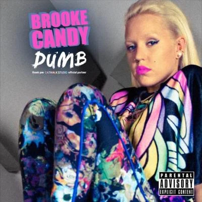 Dumb 专辑 Brooke Candy