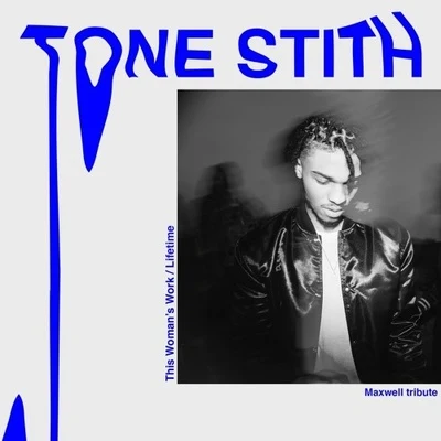 This Womans Work Life time (Maxwell Tribute) 專輯 Tone Stith