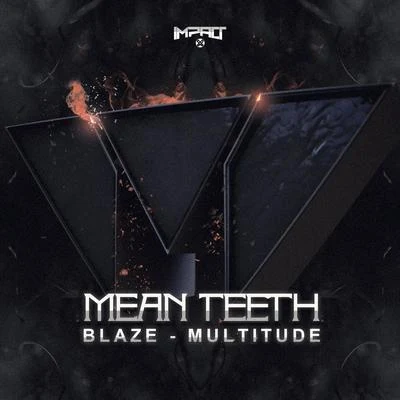 BlazeMultitude 專輯 Mean Teeth