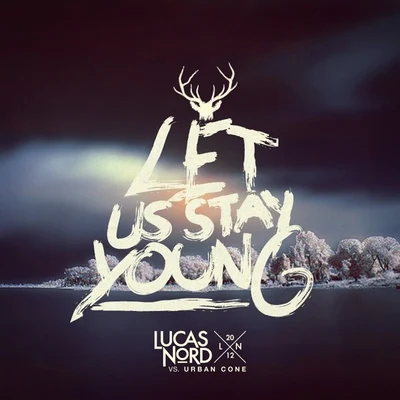 Let Us Stay Young 专辑 Lucas Nord