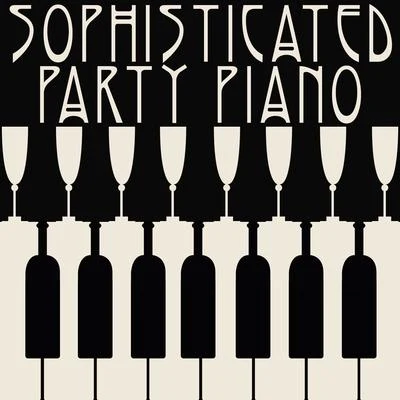 Sophisticated Party Piano 專輯 Fou TsOng