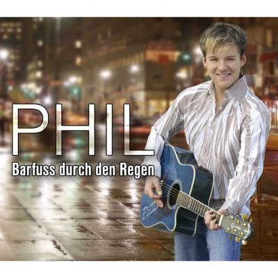 Barfuß durch den Regen 專輯 Phil