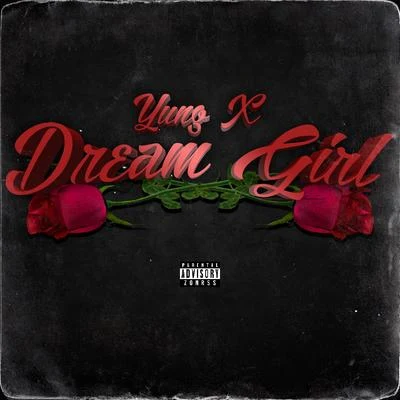 Dream Girl 专辑 Yung X/Pt Mulah