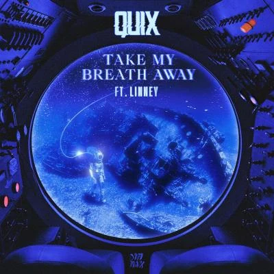 Take My Breath Away 專輯 QUIX/Party Thieves