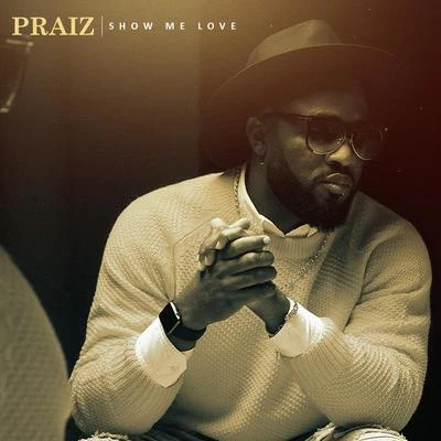 Show Me Love 專輯 Praiz