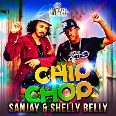 Chip Chop (feat. Shelly Belly) 專輯 Sanjay/Mastiksoul