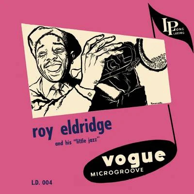 Roy Eldridge and His Little Jazz 专辑 Roy Eldridge