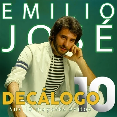 Decálogo (Sus 10 Mayores Éxitos) 专辑 Emilio José