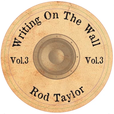 Writing on the Wall, Vol. 3 專輯 Rod Taylor