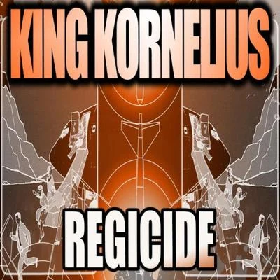 Regicide 專輯 King Kornelius